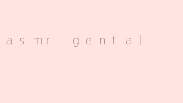 asmr gental